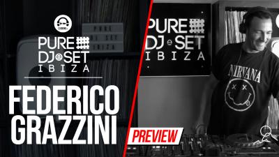 Pure DJ Set Ibiza with Federico Grazzini