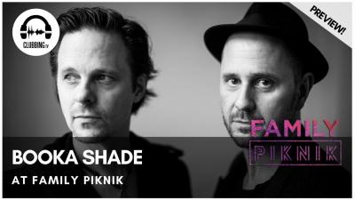 Clubbing Experience with Booka Shade @ Opening Concert - Family Piknik 