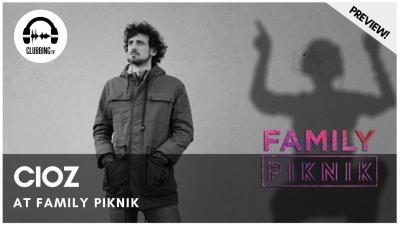 Clubbing Experience with Cioz @  Family Piknik 2018