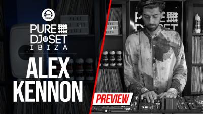 Pure DJ Set Ibiza with Alex Kennon