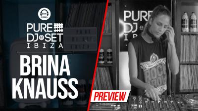 Pure DJ Set Ibiza with Brina Knauss