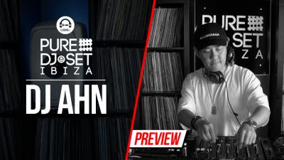 Pure DJ Set Ibiza with DJ Ahn