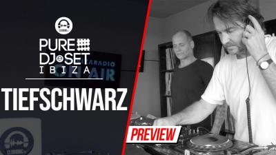 Pure DJ Set Ibiza with Tiefschwarz