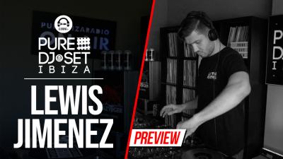 Pure DJ Set Ibiza with Lewis Jimenez