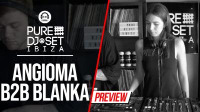 Pure DJ Set Ibiza with Angioma b2b Blanka