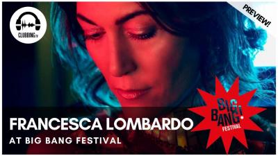 Clubbing Experience with Francesca Lombardo @ Big Bang Festival 2018