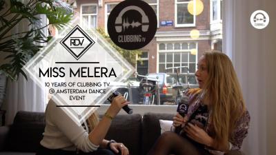 Rendez-vous with Miss Melera @ 10 Years of Clubbing TV - Amsterdam Dance Event