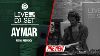 Live DJ Set with Aymar - Mesma residency