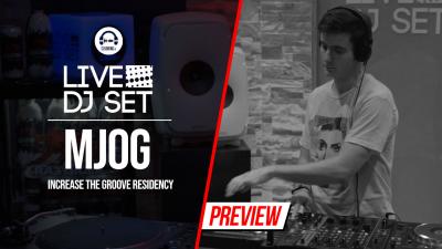 Live DJ Set with MJOG - Increase the Groove residency 