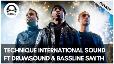 Clubbing Experience with Technique International Sound ft Drumsound & Bassline Smith, Tantrum Desire 
