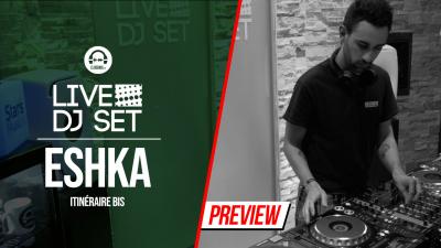 Live DJ Set with Eshka (ItinéraireBis)