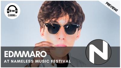 Clubbing Experience with EDMMARO @ Nameless Music Festival 