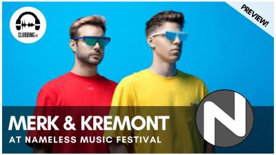 Clubbing Experience with Merk&Kremont @ Nameless Music Festival 