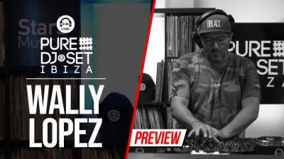 Pure DJ Set Ibiza with Wally Lopez
