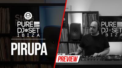 Pure DJ Set Ibiza with Pirupa 