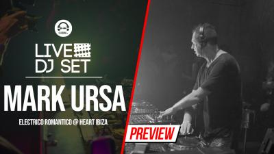 Live DJ Set with Mark Ursa - Electrico Romantico @ Heart Ibiza