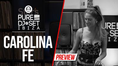 Pure DJ Set Ibiza with Carolina Fe