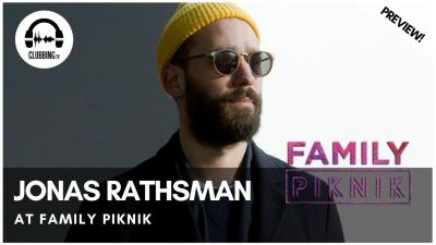 Clubbing Experience with Jonas Rathsman @ Family Piknik 2019