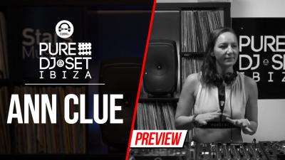 Pure DJ Set Ibiza with Ann Clue