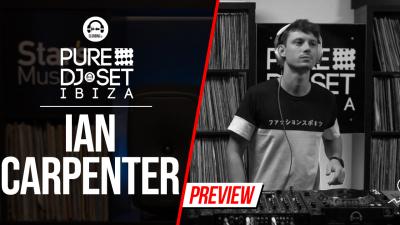 Pure DJ Set Ibiza with Ian Carpenter