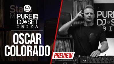 Pure DJ Set Ibiza with Oscar Colorado