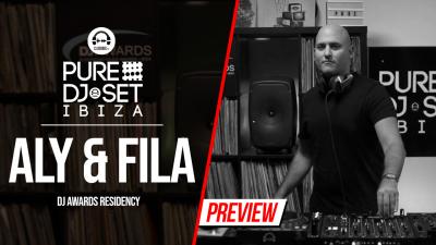Pure DJ Set Ibiza with Aly and Fila - DJ Awards residency