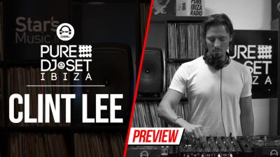 Pure DJ Set Ibiza with Clint Lee