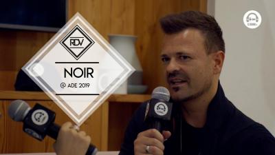 Rendez-vous with Noir @ ADE 2019 