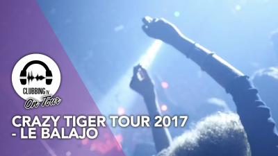 Crazy Tiger Tour 2017 - Le Balajo