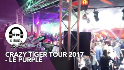 Crazy Tiger Tour @ Le Purple