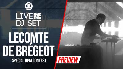 Live DJ Set - Special BPM contest with Lecomte de Brégeot