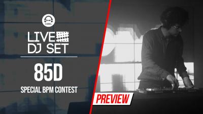 Live DJ Set - Special BPM contest with 85D