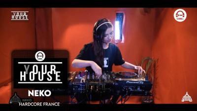 (Y)our House - Hardcore France with Neko