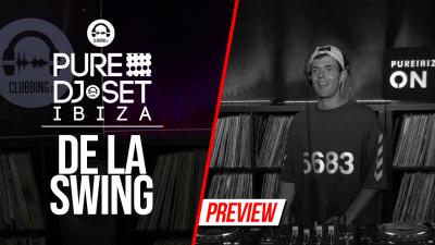 Pure DJ Set Ibiza with De La Swing