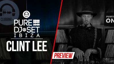 Pure DJ Set Ibiza with Clint Lee