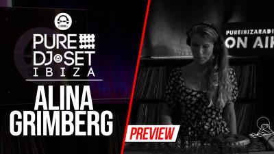 Pure DJ Set Ibiza with Alina Grimberg 