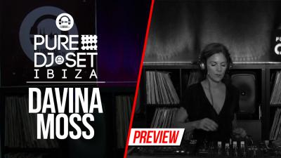 Pure DJ Set Ibiza with Davina Moss