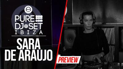 Pure DJ Set Ibiza with Sara De Araujo