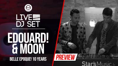 Live DJ Set with Edouard! & Moon - Belle Epoque! 10 years