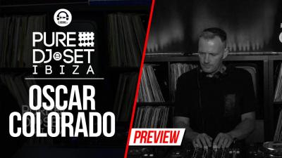 Pure DJ Set Ibiza with Oscar Colorado