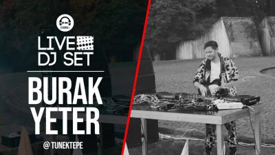 Live DJ Set with Burak Yeter @ Tunektepe