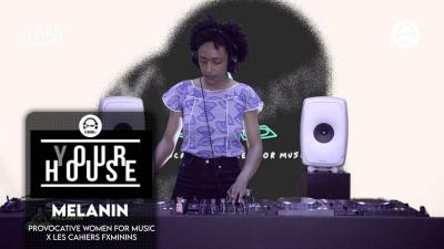 (Y)our house - Provocative Women For Music x Les Cahiers Fxminins with Melanin