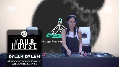 (Y)our house - Provocative Women For Music x Les Cahiers Fxminins with Dylan Dylan