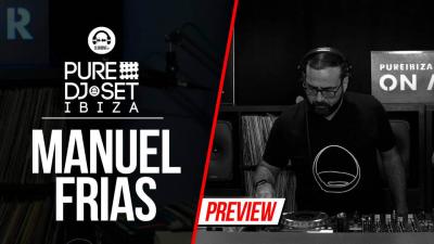 Pure DJ Set Ibiza with Manuel Frias