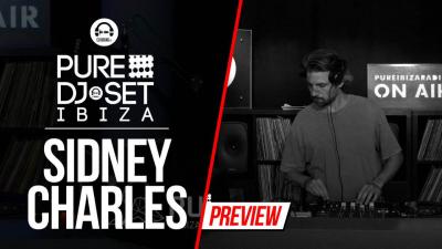 Pure DJ Set Ibiza with Sidney Charles