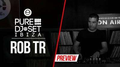 Pure DJ Set Ibiza with ROB TR
