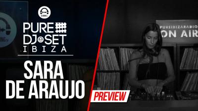 Pure DJ Set Ibiza with Sara de Araujo