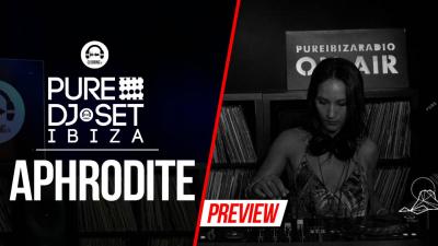 Pure DJ Set Ibiza with Aphrodite