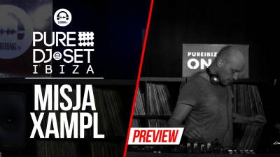 Pure DJ Set Ibiza with MISJA XAMPL