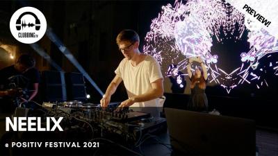 Clubbing Experience with Neelix @ Positiv Festival 2021